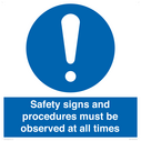 safety-signs-and-procedures-must-be-observed-at-all-times~